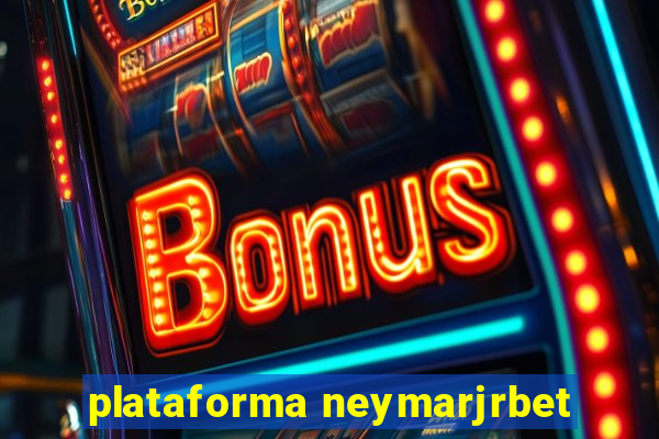 plataforma neymarjrbet